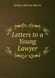 Letters to a Young Lawyer, Arthur Merton Harris 
