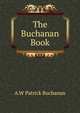 The Buchanan Book., A.W Patrick Buchanan 