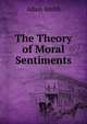 The Theory of Moral Sentiments, Adam Smith 