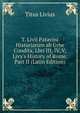 T. Livii Patavini Histuriarum ab Urbe Condita, Lbri III, IV, V, Livy's History of Rome, Part II (Latin Edition), Titus Livius 