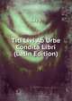 Titi Livi Ab Urbe Condita Libri (Latin Edition), Livy 