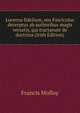 Lucerna fidelium, seu Fasciculus decerptus ab authoribus magis versatis, qui tractarunt de doctrina (Irish Edition), Francis Molloy 