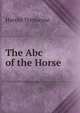The Abc of the Horse, Harold Tremayne 