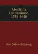 Abo Stifts Herdaminne, 1554-1640, Karl Gabriel Leinberg 