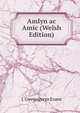 Amlyn ac Amic (Welsh Edition), J. Gwenogvryn Evans 