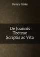 De Joannis Tzetzae Scriptis ac Vita, Henry Giske 