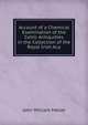 Account of a Chemical Examination of the Celtic Antiquities in the Collection of the Royal Irish Aca, John William Mallet 