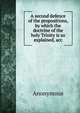 A second defence of the propositions, by which the doctrine of the holy Trinity is so explained, acc, Heinrich Kretschmayr 