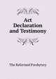 Act Declaration and Testimony, The Reformed Presbytery 
