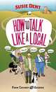 How to Talk Like a Local: From Cockney to Geordie, Susie Dent, Сьюзи Дент 