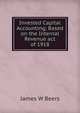 Invested Capital Accounting; Based on the Internal Revenue act of 1918, James W Beers 