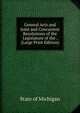 General Acts and Joint and Concurrent Resolutions of the Legislature of the . (Large Print Edition), State of Michigan 