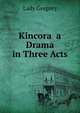 Kincora a Drama in Three Acts, Lady Gregory 