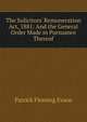 The Solicitors' Remuneration Act, 1881: And the General Order Made in Pursuance Thereof, Patrick Fleming Evans 