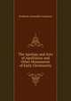 The Apology and Acts of Apollonius and Other Monuments of Early Christianity, Frederick Cornwallis Conybeare 