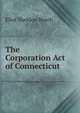 The Corporation Act of Connecticut, Eliot Sheldon Beach 