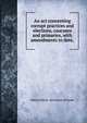 An act concerning corrupt practices and elections, caucuses and primaries, with amendments to date,, Maine Maine. Secretary of State 