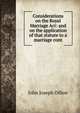Considerations on the Royal Marriage Act: and on the application of that statute to a marriage cont, John Joseph Dillon 