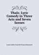 Thais: Lyric Comedy in Three Acts and Seven Scenes, Louis Gallet Anatole France Massenet 