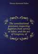 The constitutional provision respecting fugitives from service or labor, and the act of Congress, of, Thomas Hammond Talbot 