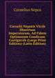 Cornelii Nepotis VitAb Illustrium Imperatorum, Ad Fidem Optimorum Condicum CastigatAb (Large Print Edition) (Latin Edition), Cornelius Nepos 