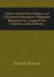 Quinti Horatii Flacci Opera: ad Lectiones Probatiores Diligenter Emendata by . (Large Print Edition) (Latin Edition), Joannis Hunter 