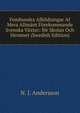 Femhundra Afbildningar Af Mera Allmant Forekommande Svenska Vaxter: for Skolan Och Hemmet (Swedish Edition), N. J. Andersson 
