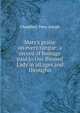 Mary's praise on every tongue: a record of homage paid to Our Blessed Lady in all ages and througho, Chandlery Peter Joseph 