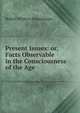Present Issues: or, Facts Observable in the Consciousness of the Age, Robert Withers Memminger 