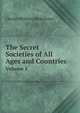 The Secret Societies of All Ages and Countries, Volume I, Charles William Heckethorn 