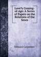 Love?s Coming-of-Age: A Series of Papers on the Relations of the Sexes, Edward Carpenter 