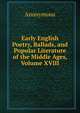 Early English Poetry, Ballads, and Popular Literature of the Middle Ages, Volume XVIII, Heinrich Kretschmayr 