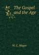 The Gospel and the Age, W. C. Magee 