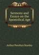 Sermons and Essays on the Spostolical Age, Stanley, Arthur Penrhyn 