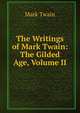 The Writings of Mark Twain: The Gilded Age, Volume II, Twain, Mark, 1835-1910 