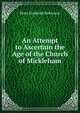 An Attempt to Ascertain the Age of the Church of Mickleham, Peter Frederick Robinson 