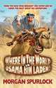 Where in World is Osama Bin Laden?, Morgan Spurlock 