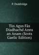 Tus Agus Fas Diadhachd Anns an Anam (Scots Gaelic Edition), P. Doddridge 