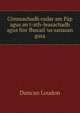 C?nnsachadh eadar am P?p agus an t-ath-leasachadh agus fior fhocail 'us sanasan gura, Duncan Loudon 