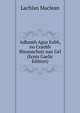 Adhamh Agus Eubh, no Craobh Sheanachais nan Gel (Scots Gaelic Edition), Lachlan Maclean 