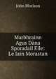 Marbhrainn Agus Dana Sporadail Eile: Le Iain Morastan, John Morison 