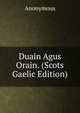 Duain Agus Orain. (Scots Gaelic Edition), Heinrich Kretschmayr 