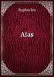 Aias, Софокл 