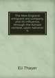 The New England emigrant aid company, and its influence, through the Kansas contest, upon national h, Eli Thayer 