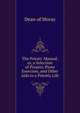 The Priests' Manual, or, a Selection of Prayers, Pious Exercises, and Other Aids to a Priestly Life, Dean of Moray 