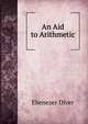 An Aid to Arithmetic, Ebenezer Diver 