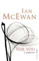 For You, McEwan, Ian 