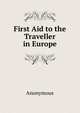 First Aid to the Traveller in Europe, Heinrich Kretschmayr 