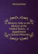 Memory Aids to the History of the United States.: A Supplement to School Histories., Heinrich Kretschmayr 