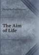 The Aim of Life, Philip Stafford Moxom 
